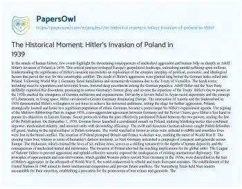 Essay on The Historical Moment: Hitler’s Invasion of Poland in 1939