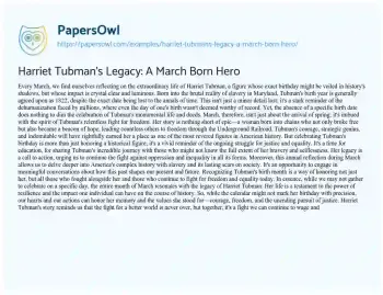 Essay on Harriet Tubman’s Legacy: a March Born Hero