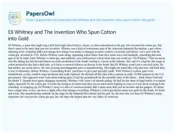 Essay on Eli Whitney and the Invention who Spun Cotton into Gold