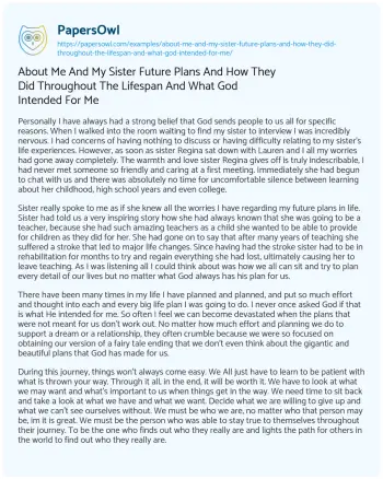 Essay on About me and my Sister Future Plans and how they did Throughout the Lifespan and what God Intended for me