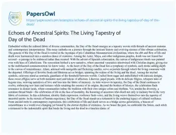 Essay on Echoes of Ancestral Spirits: the Living Tapestry of Day of the Dead