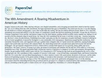 Essay on The 18th Amendment: a Roaring Misadventure in American History