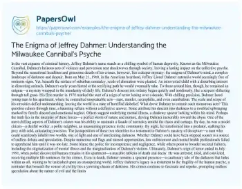 Essay on The Enigma of Jeffrey Dahmer: Understanding the Milwaukee Cannibal’s Psyche