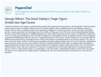 Essay on George Wilson: the Great Gatsby’s Tragic Figure Amidst Jazz Age Excess