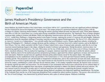 Essay on James Madison’s Presidency: Governance and the Birth of American Music