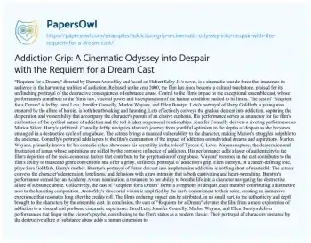 Essay on Addiction Grip: a Cinematic Odyssey into Despair with the Requiem for a Dream Cast