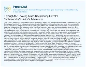 Essay on Through the Looking-Glass: Deciphering Carroll’s “Jabberwocky” in Alice’s Adventures