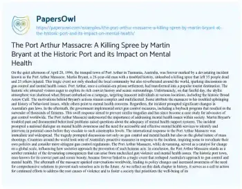 Essay on The Port Arthur Massacre: a Killing Spree by Martin Bryant at the Historic Port and its Impact on Mental Health