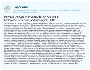 Essay on How did the Cold War Conclude? an Analysis of Diplomatic, Economic, and Ideological Shifts