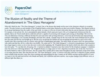 Essay on The Illusion of Reality and the Theme of Abandonment in ‘The Glass Menagerie’