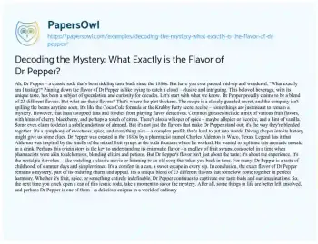 Essay on Decoding the Mystery: what Exactly is the Flavor of Dr Pepper?