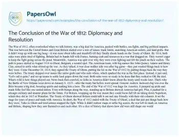 Essay on The Conclusion of the War of 1812: Diplomacy and Resolution