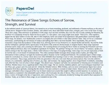 Essay on The Resonance of Slave Songs: Echoes of Sorrow, Strength, and Survival