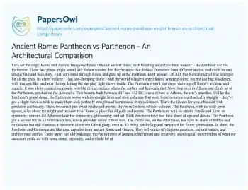 Essay on Ancient Rome: Pantheon Vs Parthenon – an Architectural Comparison