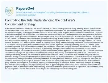 Essay on Controlling the Tide: Understanding the Cold War’s Containment Strategy