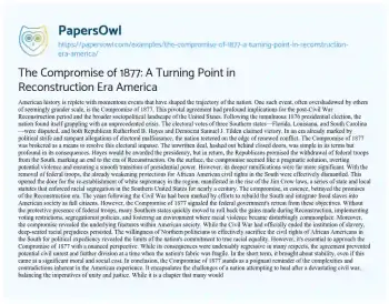 Essay on The Compromise of 1877: a Turning Point in Reconstruction Era America