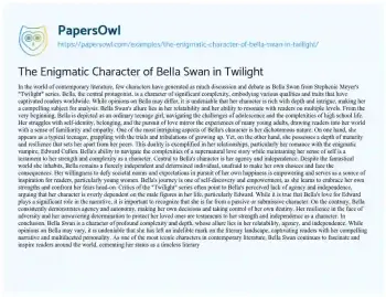 Essay on The Enigmatic Character of Bella Swan in Twilight