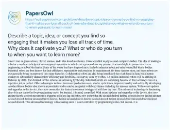 Essay on Describe a Topic, Idea, or Concept you Find so Engaging that it Makes you Lose all Track of Time. why does it Captivate You? what or who do you Turn to when you Want to Learn More?