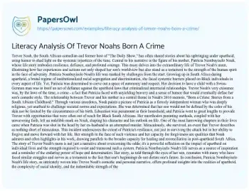 Essay on Literacy Analysis of Trevor Noahs Born a Crime