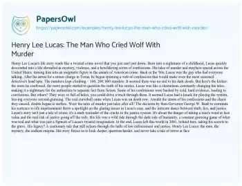 Essay on Henry Lee Lucas: the Man who Cried Wolf with Murder