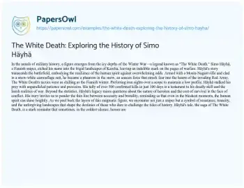 Essay on The White Death: Exploring the History of Simo Häyhä