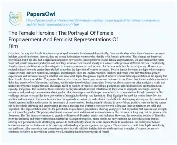 Essay on The Female Heroine : the Portrayal of Female Empowerment and Feminist Representations of Film