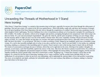 Essay on Unraveling the Threads of Motherhood in ‘I Stand here Ironing’