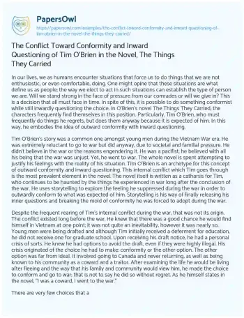 Essay on The Conflict Toward Conformity and Inward Questioning of Tim O’Brien in the Novel, the Things they Carried