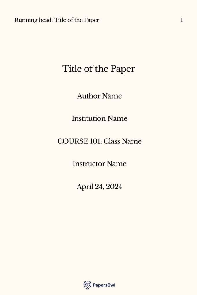 APA style essay cover page with running head, centered title, author name, institution, course, instructor, and date