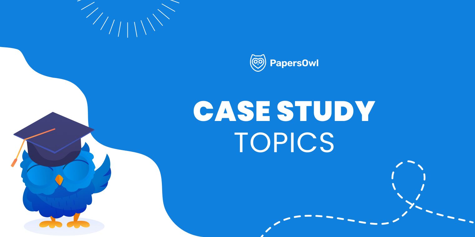 Case study topics for business, psychology, and social science research