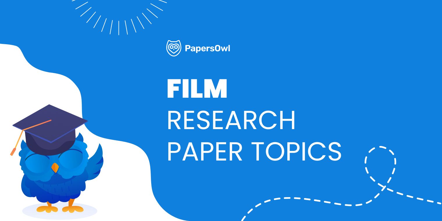 Film research paper topics exploring cinema, theory, and history