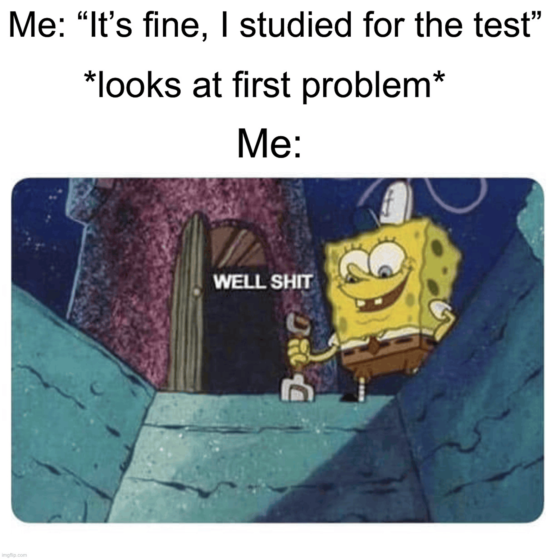 SpongeBob exam meme about confidence disappearing at the first question