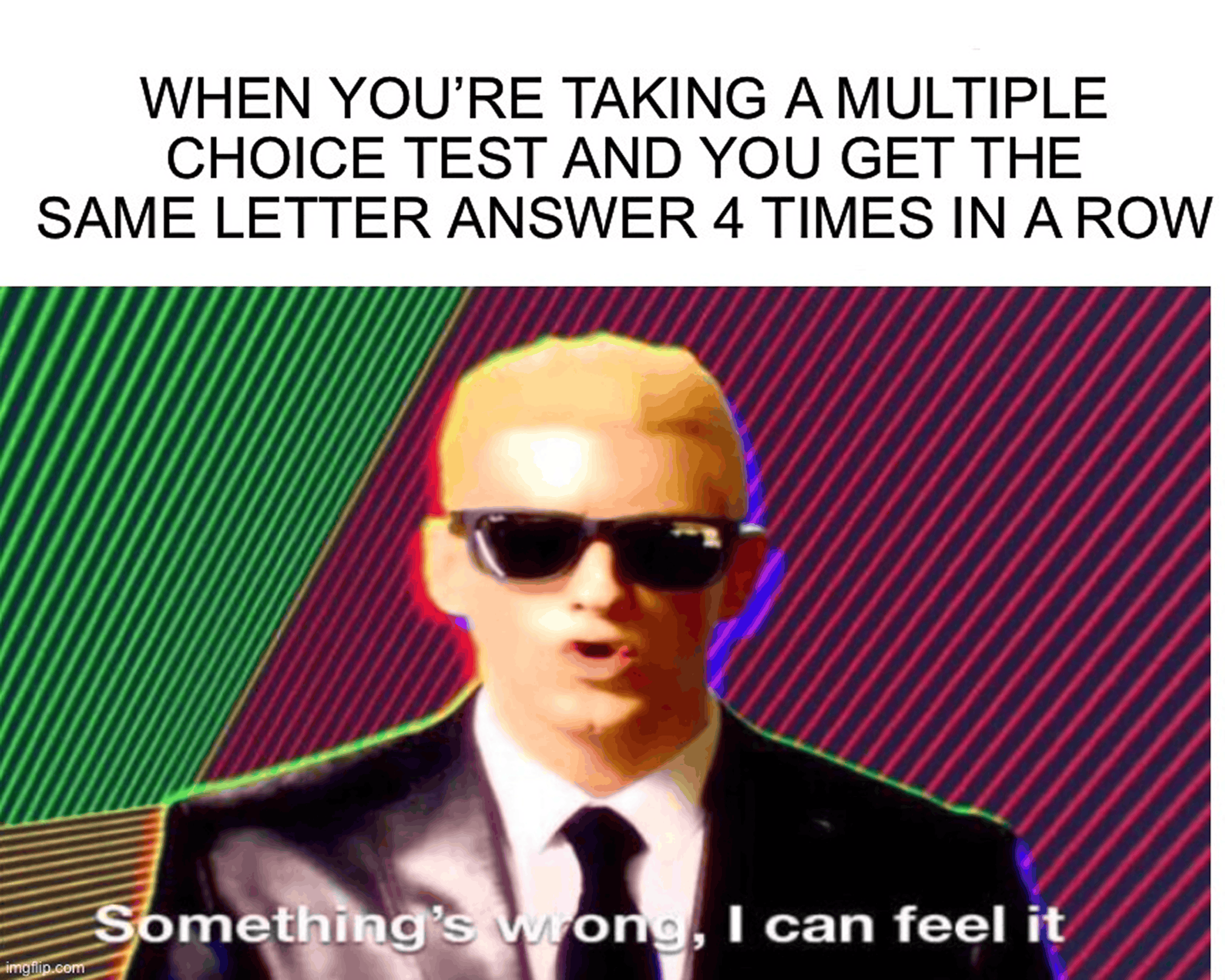 Something’s Wrong meme about getting the same letter answer four times in a row
