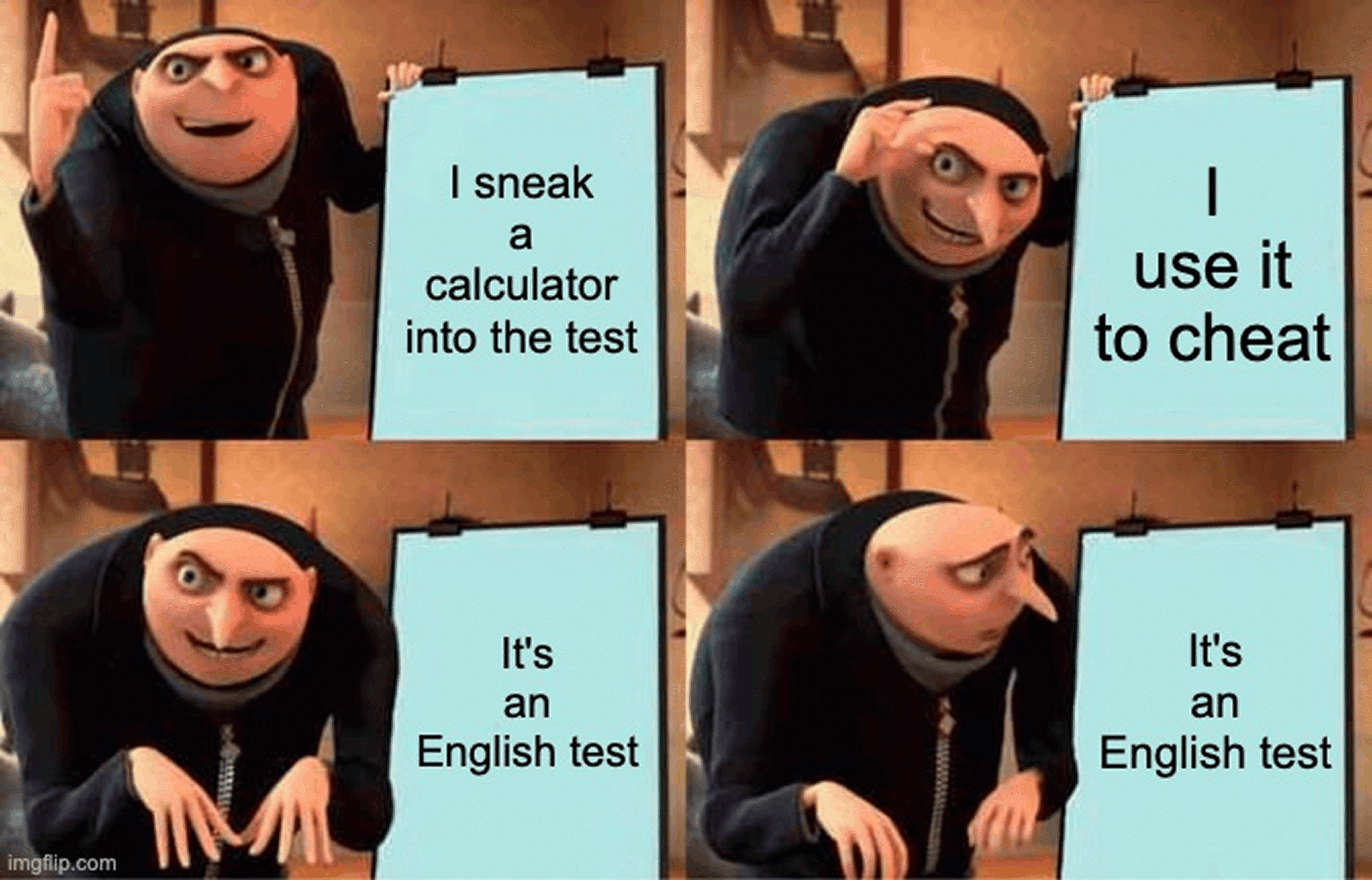 Gru’s Plan meme about sneaking a calculator into an English test