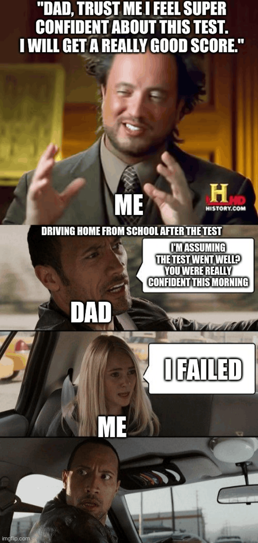 Ancient Aliens and The Rock driving meme about feeling confident before a test and failing it