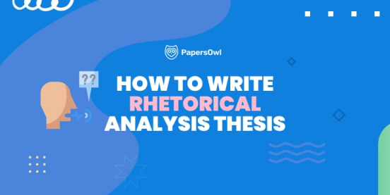 What Makes a Strong Rhetorical Analysis Thesis Example?