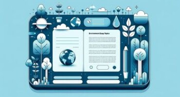 100 Environment Essay Topics That Will Inspire Your Eco-Conscious Mind