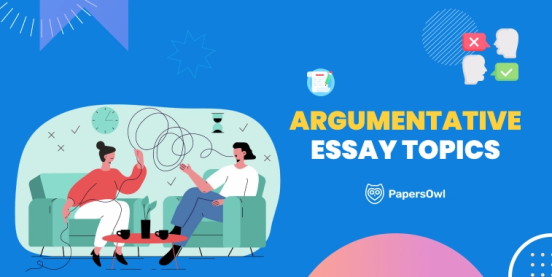 460 Argumentative Essay Topics to Inspire Your Writing