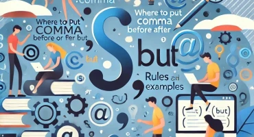Where to Put Comma Before or After But: Rules and Examples