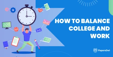 How to Balance College Life and Work: Best Ideas for Students